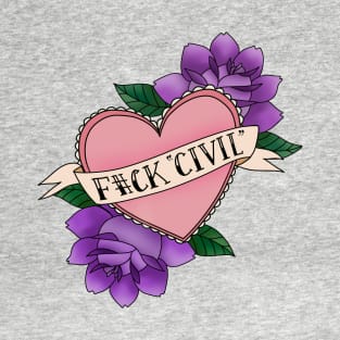 F#ck “Civil” T-Shirt